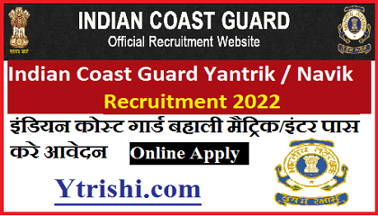 Indian Coast Guard Yantrik / Navik Recruitment 2022
