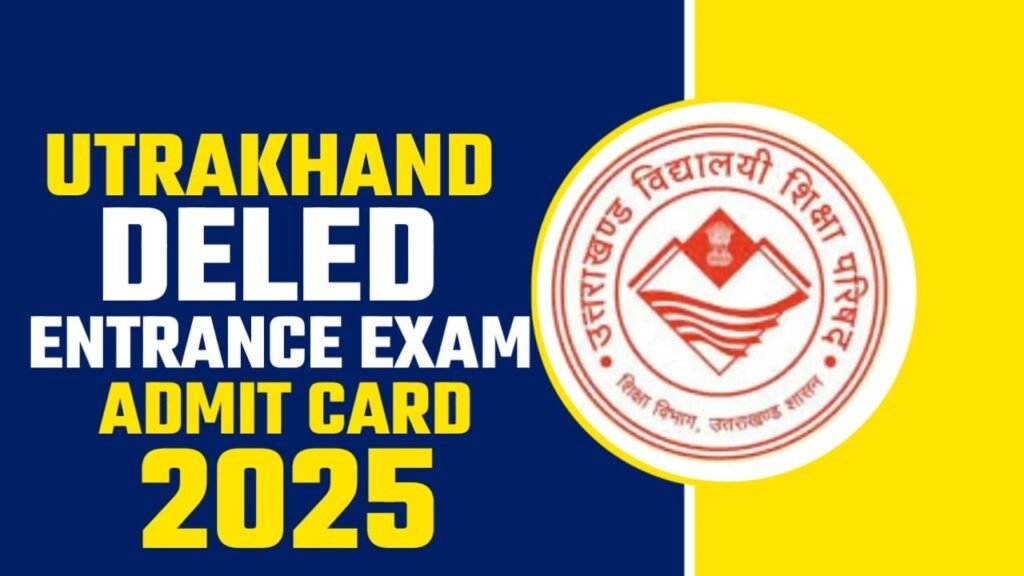 UK DElEd Admit Card 2025